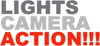 Lights
Camera Action!!!